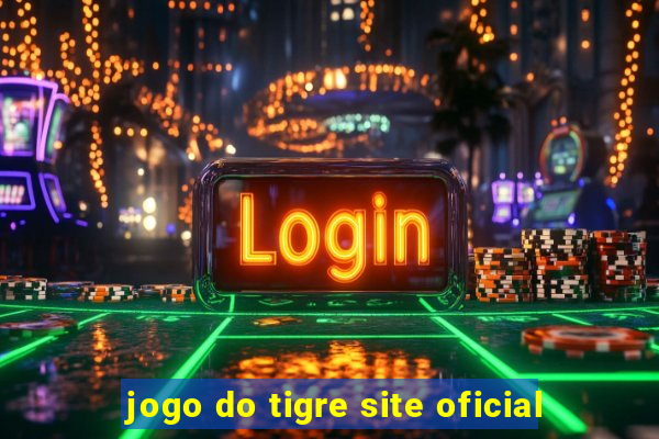 jogo do tigre site oficial